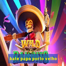 bate papo porto velho